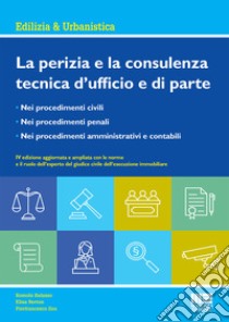 La perizia e la consulenza tecnica d'ufficio e di parte libro di Balasso Romolo; Zen Pierfrancesco; Berton Elisa