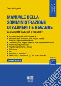 Manuale della somministrazione di alimenti e bevande libro di Linguanti Saverio