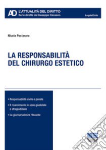 La responsabilità del chirurgo estetico libro di Posteraro Nicola