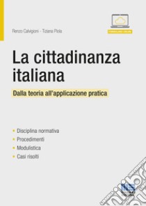 La cittadinanza italiana libro di Calvigioni Renzo; Piola Tiziana