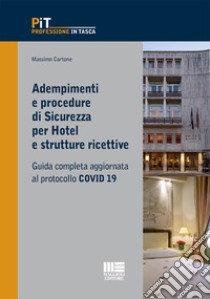 Adempimenti e procedure di sicurezza per hotel e strutture ricettive libro di Cartone Massimo