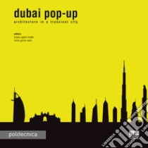 Dubai pop-up libro di Aglieri Rinella Tiziano; Garcia Rubio Rubén