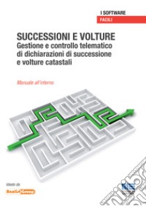 Successioni e volture. Gestione e controllo telematico di dichiarazioni di successione e volture catastali. CD-ROM libro di Analist Group (cur.)