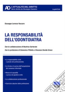 La responsabilità dell'odontoiatra libro di Vaccaro Giuseppe Lorenzo