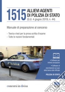 1515 allievi agenti di Polizia di Stato. Manuale di preparazione al concorso libro