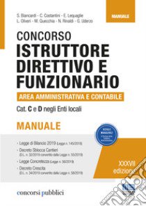 Concorso istruttore direttivo e funzionario area amministrativa e contabile. Cat C e D negli enti locali. Manuale libro