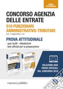 Concorso Agenzia delle entrate 2018. Funzionari amministrativo-tributari libro di Cotruvo Giuseppe