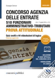 Concorso Agenzia delle Entrate. 510 funzionari amministrativo-tributari. Prova attitudinale libro di Cotruvo Giuseppe