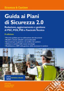 Guida ai piani di sicurezza 2.0 libro di Lenzi Luca; Moretti Carmine; Loro Francesco