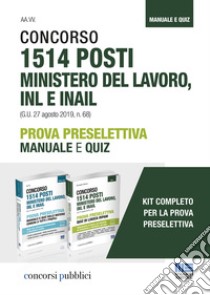 Kit concorso 1514 posti ministero del lavoro, INL e INAIL. Prova preselettiva Manuale e quiz. Con Contenuto digitale per accesso on line libro di Cotruvo Giuseppe