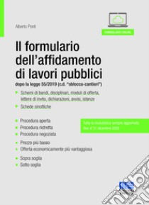 Il formulario dell'affidamento di lavori pubblici dopo la legge 55/2019 (c.d. 