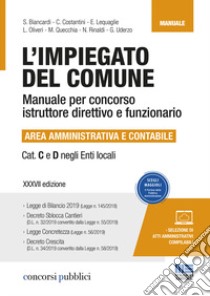 L'impiegato del Comune. Manuale per concorso istruttore direttivo e funzionario libro