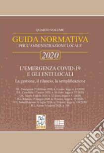 Guida normativa per l'amministrazione locale 2020. Vol. 4 libro di Narducci Fiorenzo; Narducci Riccardo