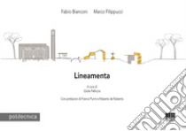 Lineamenta libro di Bianconi Fabio; Filippucci Marco; Pelliccia G. (cur.)