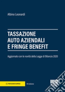 Tassazione auto aziendali e fringe benefit libro di Leonardi Albino