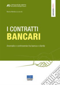 I contratti bancari libro di Mandico M. (cur.)