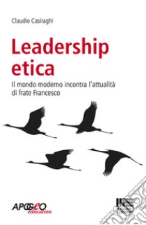 Leadership etica libro di Casiraghi Claudio