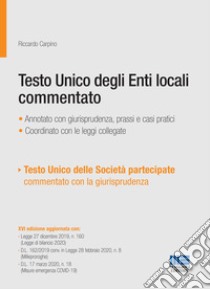 Testo unico degli Enti locali commentato libro di Carpino Riccardo