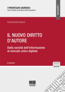 Il nuovo diritto d'autore. Con espansione online libro di Sirotti Gaudenzi Andrea