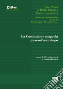 La Costituzione spagnola quarant'anni dopo libro di Iacometti Miryam; Martinelli Claudio