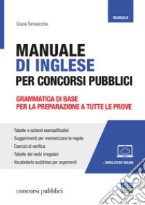 Manuale di inglese per concorsi pubblici. Con software di simulazione libro di Tomasicchio Grazia