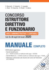 Concorso istruttore direttivo e funzionario area amministrativa e contabile. Cat C e D negli enti locali. Manuale completo libro