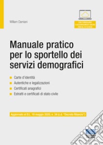 Manuale pratico per lo sportello dei servizi demografici libro di Damiani William