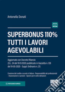 Superbonus 110%. Tutti i lavori agevolabili libro di Donati Antonella