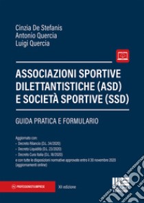 Associazioni sportive dilettantistiche (ASD) e società sportive (SSD) libro di De Stefanis Cinzia; Quercia Antonio; Marinelli Damiano