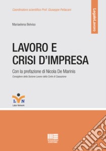 Lavoro e crisi d'impresa libro di Belviso Marielena