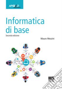 Informatica di base libro di Mezzini Mauro