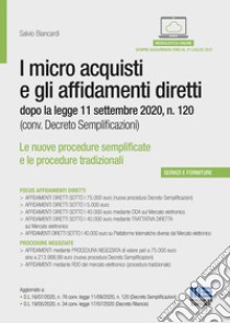 I micro acquisti e gli affidamenti diretti dopo la legge 11 settembre 2020, n. 120 (conv. Decreto Semplificazioni) libro di Biancardi Salvio