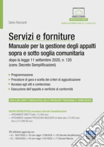 Servizi e forniture. Manuale per la gestione degli appalti sopra e sotto soglia comunitaria. Con Contenuto digitale per accesso on line libro di Biancardi Salvio