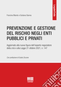 Prevenzione e gestione del rischio negli enti pubblici e privati libro di Bilardo Franzina; Gianna Giuliana