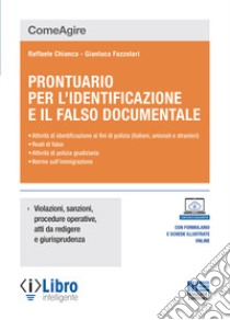 Prontuario per l'identificazione e il falso documentale libro di Chianca Raffaele; Fazzolari Gianluca