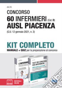 Concorso 60 infermieri (Cat. D) AUSL Piacenza (G.U. 12 gennaio 2021, n. 3) libro di Fabbri Cristina; Moltalti Marilena; Cervella Ivano