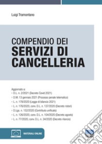 Compendio dei servizi di cancelleria. Con espansione online libro di Tramontano Luigi