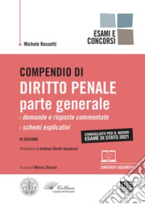 Compendio di diritto penale. Parte generale libro di Rossetti Michele; Zincani M. (cur.)