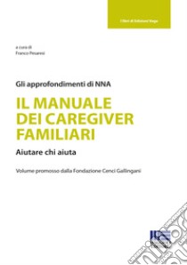 Il manuale dei caregiver familiari libro di Pesaresi Franco