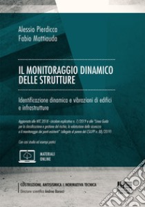 Il monitoraggio dinamico delle strutture libro di Pierdicca Alessio; Mattiauda Fabio