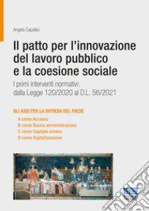 Il patto per l'innovazione del lavoro pubblico e la coesione sociale libro di Capalbo Angelo