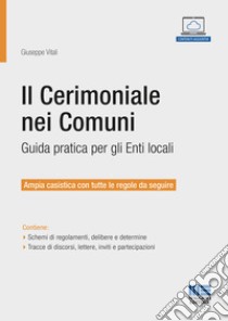 Il cerimoniale nei Comuni libro di Vitali Giuseppe