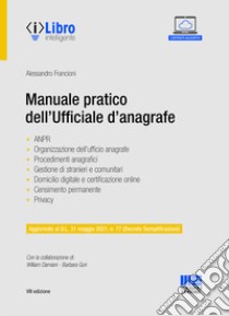 Manuale pratico dell'ufficiale d'anagrafe libro di Francioni Alessandro