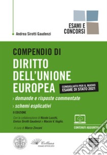 Compendio di diritto dell'Unione Europea libro di Sirotti Gaudenzi Andrea; Zincani M. (cur.)