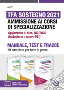 TFA Sostegno 2021. Ammissione ai corsi di specializzazione. Kit completo per tutte le prove. Con espansione online. Con software di simulazione libro di Cotruvo Giuseppe; Iodice Carla; Lettieri Gennaro