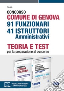 Concorso Comune di Genova. 91 funzionari 41 istruttori amministrativi. Kit. Con espansione online libro di Cotruvo Giuseppe; Bertuzzi S. (cur.)