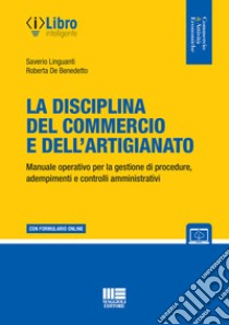 La disciplina del commercio e dell'artigianato. Con espansione online libro di Linguanti Saverio; De Benedetto Roberta