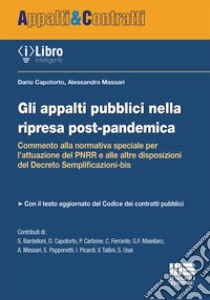 Gli appalti pubblici nella ripresa post-pandemica libro di Capotorto Dario; Massari Alessandro