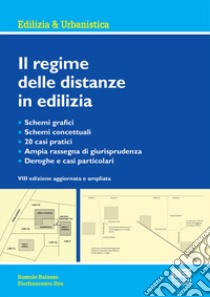 Il regime delle distanze in edilizia libro di Balasso Romolo; Zen Pierfrancesco