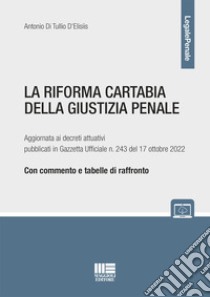 La riforma Cartabia della giustizia penale libro di Di Tullio D'Elisiis Antonio